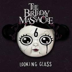 The Birthday Massacre : Looking Glass